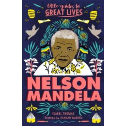 Little Guides to Great Lives: Nelson Mandela