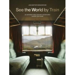 See the World by Train