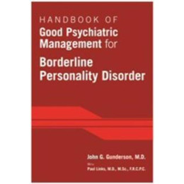 Handbook of Good Psychiatric Management for Borderline Personality Disorder