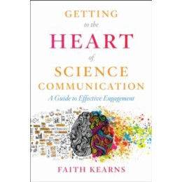 Getting to the Heart of Science Communication