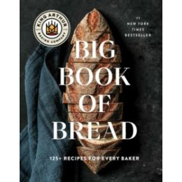 King Arthur Baking Company big Book of Bread