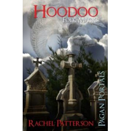 Pagan Portals – Hoodoo – Folk Magic