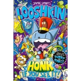 Looshkin: Honk if you see it! (a Phoenix Comic Book, From the Multi-Million-Selling Creative Genius Jamie Smart)