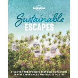 Lonely Planet Sustainable Escapes
