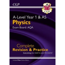 A-Level Physics: aqa Year 1 & as Complete Revision & Practice With Online Edition