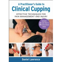 Practitioner's Guide to Clinical Cupping