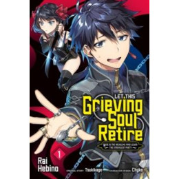 Let This Grieving Soul Retire, Vol. 1 (Manga)