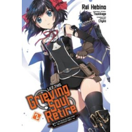 Let This Grieving Soul Retire, Vol. 2 (Manga)