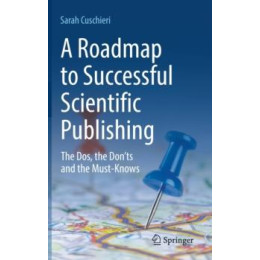 Roadmap to Successful Scientific Publishing
