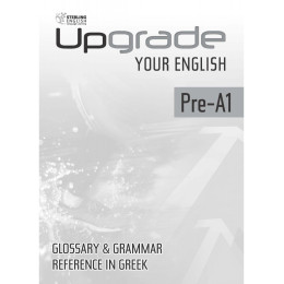 Upgrade Your English pre-a1 Glossary & Grammar Reference in Greek