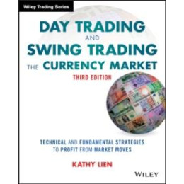 Day Trading and Swing Trading the Currency Market