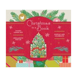 Christmas in a Book (Uplifting Editions): Jacket Comes Off. Ornaments pop up. Display and Celebrate!