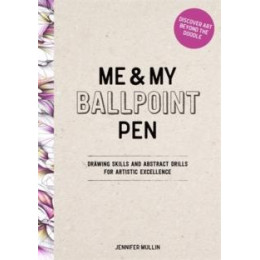 Me and my Ballpoint Pen: Discover art Beyond the Doodle