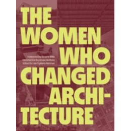 Women who Changed Architecture