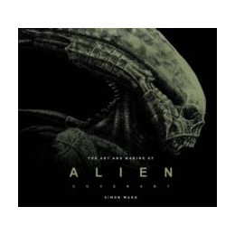 Art and Making of Alien: Covenant