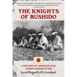 Knights of Bushido: a History of Japanese war Crimes During World war ii