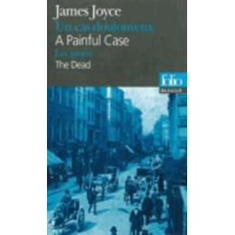 A Painful Case/un cas Douloureux, Suivi de the Dead/les Morts