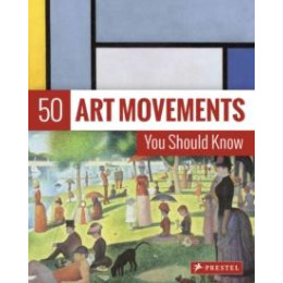 50 art Movements you Should Know