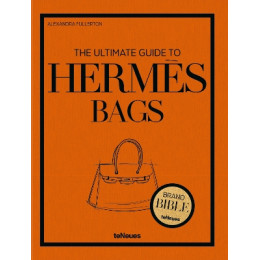 The Ultimate Guide to Hermes Bags