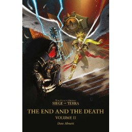 The Horus Heresy: Siege of Terra: the end and the Death: Volume ii