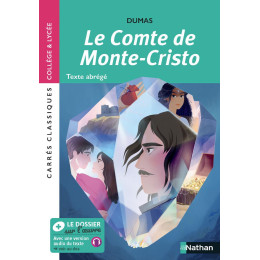 Le Comte de Monte-Cristo - Edition Pedagogique College et Lycee - Carres Classiques - Texte Abrege