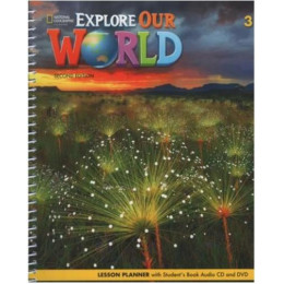 Explore our World 3 Teacher's Lesson Planner 2nd ed