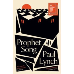 Prophet Song : Shortlisted for the Booker Prize 2023