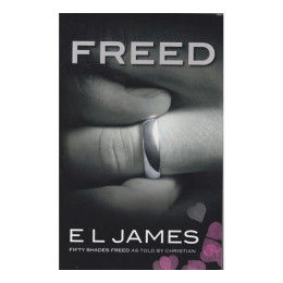 El James - Freed (Fifty Shades Darker as Told by Christian)