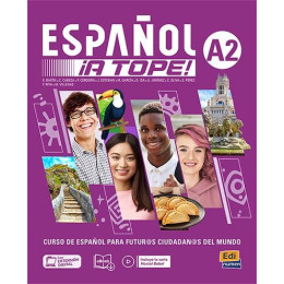 Espanol ¡a Tope! a2 Libro del Alumno + Cuaderno de Ejercicios