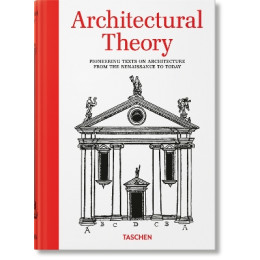 Taschen Guidebook : Architectural Theory. Pioneering Texts on Architecture From the Renaissance to Today hc