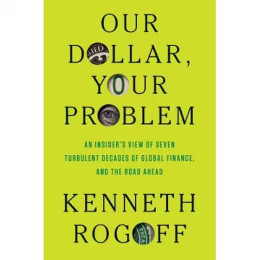 Our Dollar, Your Problem