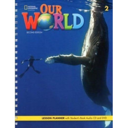 Our World 2 Lesson Planner (+cd) 2nd Edition