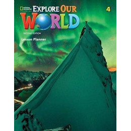 Explore our World 4 Teacher's Lesson Planner 2nd ed