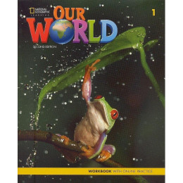 Our World 1 Workbook (+online Practice) 2nd Edition