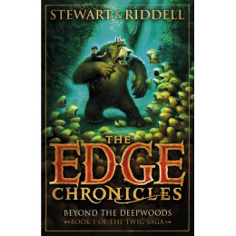 The Edge Chronicles - Twig Saga (1): Beyond the Deepwoods