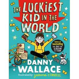 The Luckiest kid in the World : the Brand-new Comedy Adventure From the Author of the day the Screens Went Blank