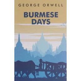 George Orwell: Burmese Days