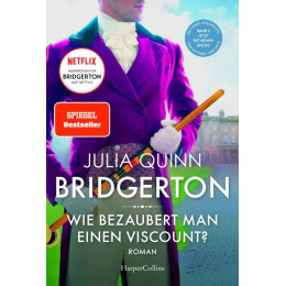 Bridgerton 2: wie Bezaubert man Einen Viscount?