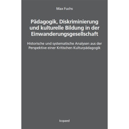 Paedagogik, Diskriminierung und Kulturelle Bildung in der Einwanderungsgesellschaft