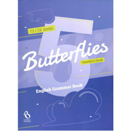 Butterflies 5 Grammar c1 / C2teacher's Book