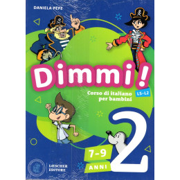 Dimmi! Corso di Itaiano per Bambini 2 Libro Dello Studente + Quaderno Degli Esercizi