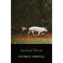George Orwell - Animal Farm