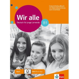 Wir Alle b1 Unterrichtshandbuch mit Materialsammlung (+ Klett -Book App)