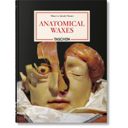 Taschen 45th Edition : Anatomical Waxes. hc
