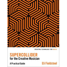 Supercollider for the Creative Musician