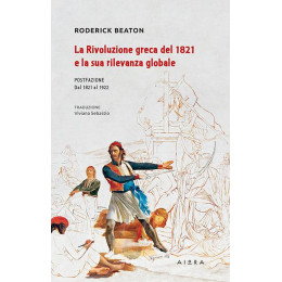 La Rivoluzione Greca del 1821 e la sua Rilevanza Globale