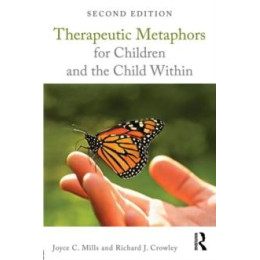 Therapeutic Metaphors for Children and the Child Within
