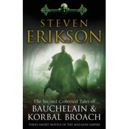 Second Collected Tales of Bauchelain & Korbal Broach
