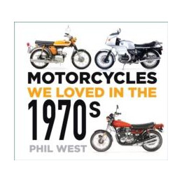 Motorcycles we Loved in the 1970s