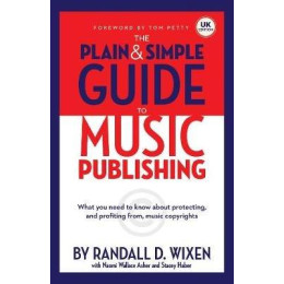 Plain and Simple Guide to Music Publishing